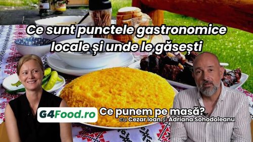 „Ce punem pe masă? Puțin din toate” (Ep. 11): Ce sunt punctele gastronomice locale și unde le găsești?