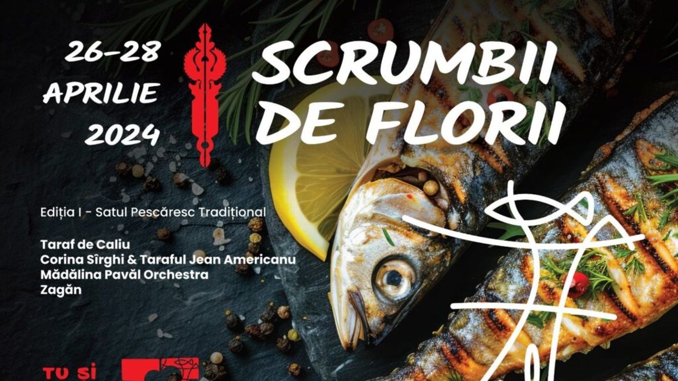Scrumbii de Florii. Trei zile de festival gastronomic în Satul Pescăresc din Tulcea, la final de aprilie: Concerte, ateliere de creație și ecologie pentru copii