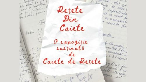 Caiete de Rețete aduce la Galeria de Artă N9uă din Cotroceni o expoziție-eveniment despre memoria gastronomică a României