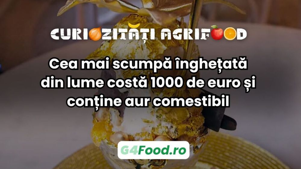Curiozități agrifood | Cea mai scumpă înghețată din lume costă 1000 de euro și conține aur comestibil