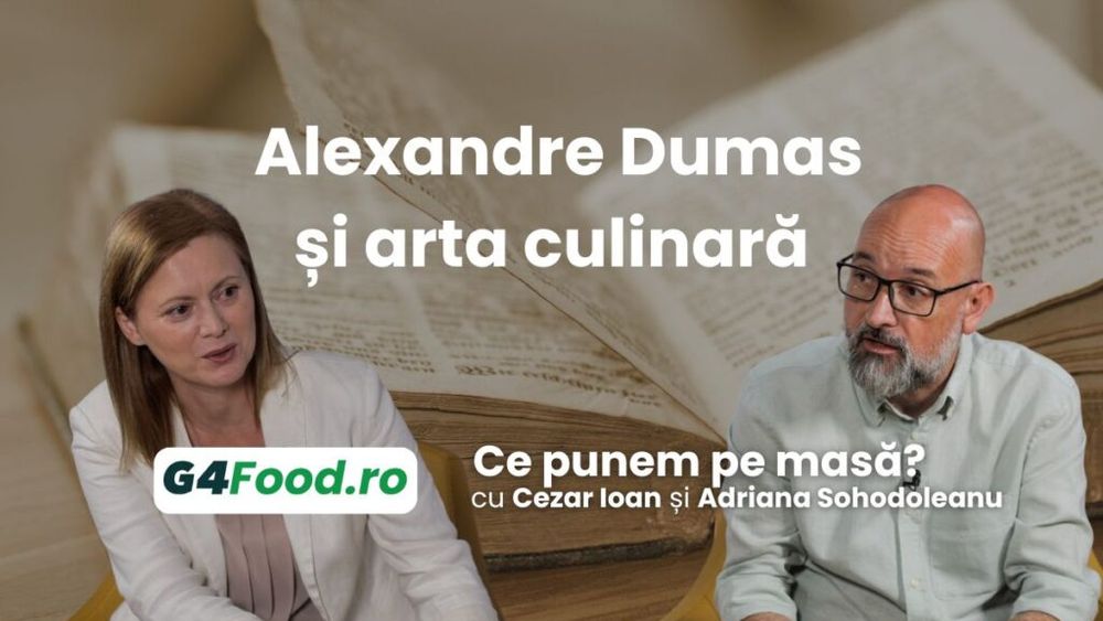 „Ce punem pe masă? Puțin din toate” (Ep. 14): Alexandre Dumas și arta culinară