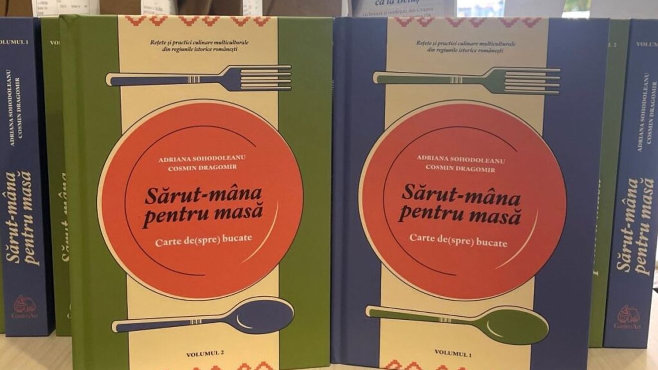 „Sărut-mâna pentru masă! Carte de(spre) bucate”, de Adriana Sohodoleanu și Cosmin Dragomir, lansată pe 3 noiembrie la București