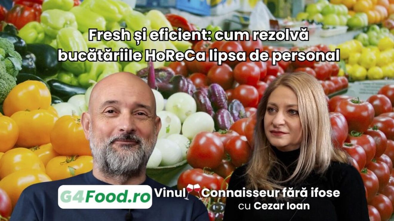 „Vinul – Connaisseur fără ifose” (Ep. 10): Soluții proaspete cu valoare adăugatǎ pentru bucătăriile HoReCa (VIDEO)