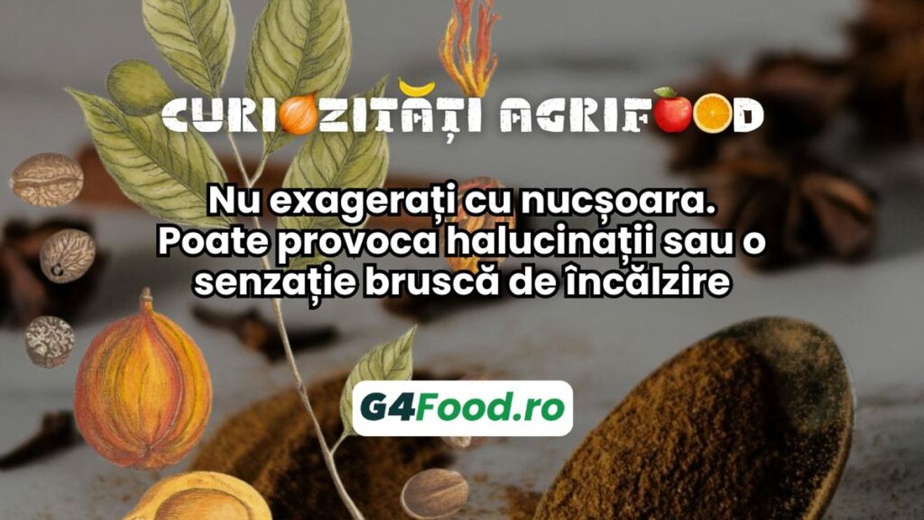 Curiozități agrifood - 8 octombrie: Nu exagerați cu nucșoara. Poate provoca halucinații sau o senzație bruscă de încălzire