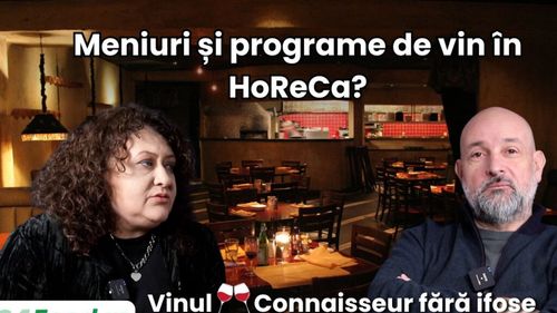 VIDEO | „Vinul – Connaisseur fără ifose” (Ep. 16): Meniuri și programe de vin în HoReCa? Simona Mardale știe