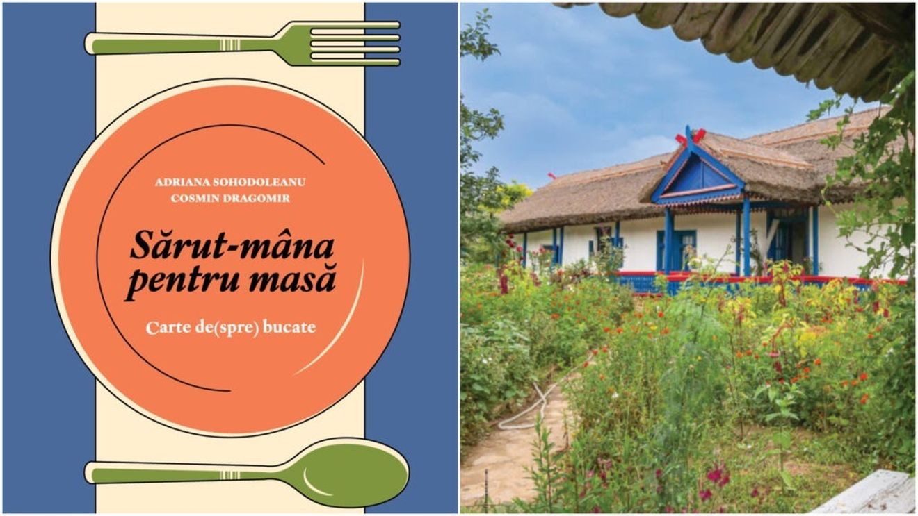 Apare una dintre cele mai importante cărți despre gastronomia românească/ Adriana Sohodoleanu și Cosmin Dragomir lansează „Sărut-mâna pentru masă! Carte de(spre) bucate,” aproape 1000 de pagini despre gastronomia regională și etnică
