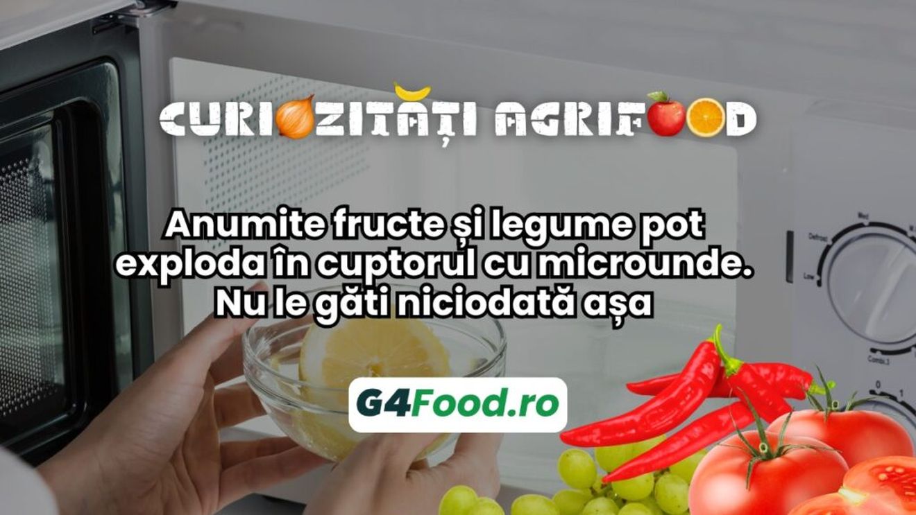 Curiozități agrifood - 10 septembrie: Anumite fructe și legume pot exploda în cuptorul cu microunde. Nu le găti niciodată așa