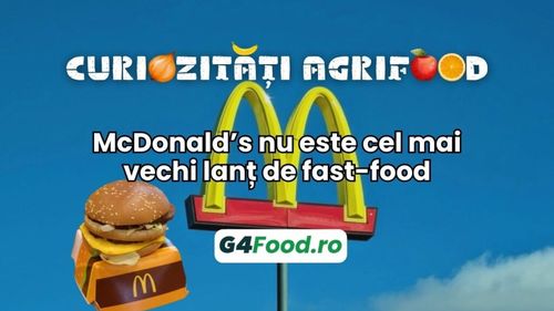 Curiozitate Agrifood - 26 iulie: McDonald’s nu este cel mai vechi lanț de fast-food