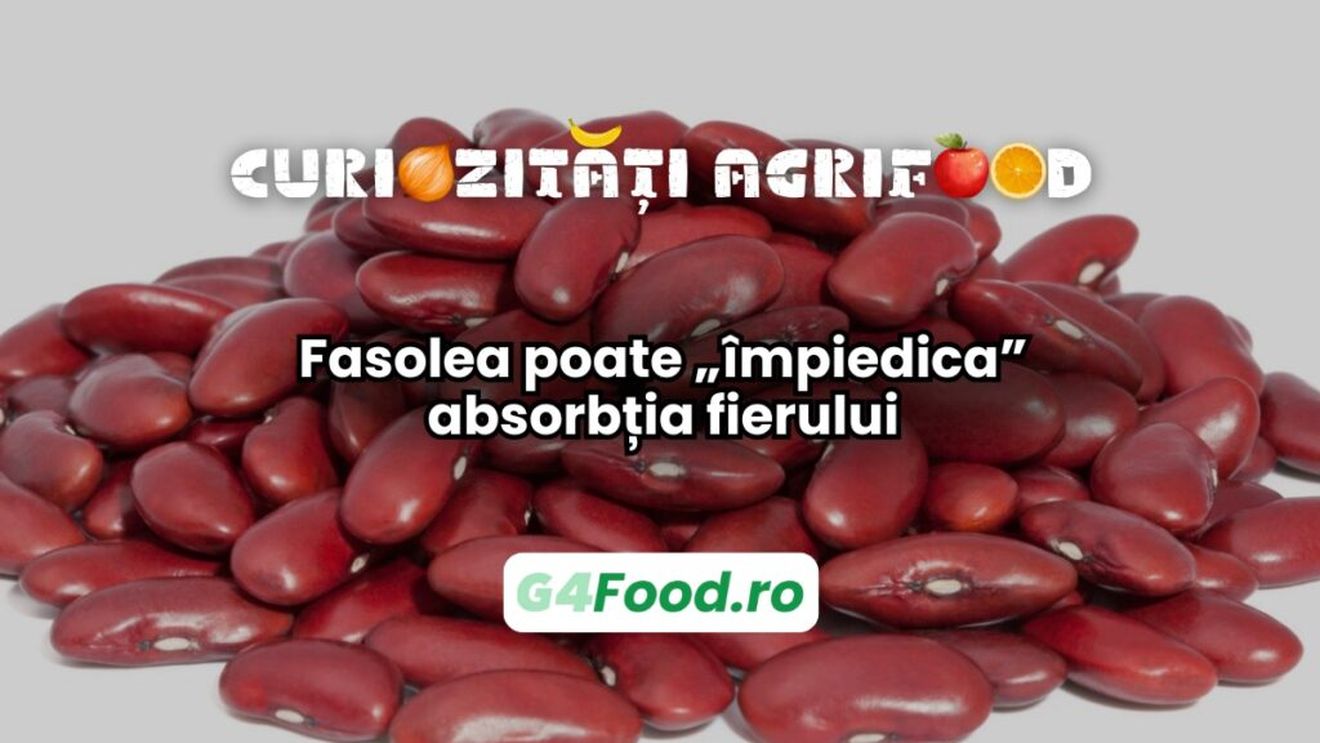 Curiozități agri-food 27 ianuarie: Fasolea poate „împiedica” absorbția fierului