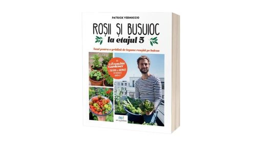 „Roșii & busuioc la etajul 5”: Cartea autorului francez care și-a transformat balconul într-o grădină în care cultivă legume și fructe bio, disponibilă în România