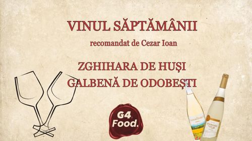 VIDEO | Vinul săptămânii | Zghihara de Huși sau Galbenă de Odobești? / Cezar Ioan (wine expert): „Vă invit să le descoperiți pe amândouă”