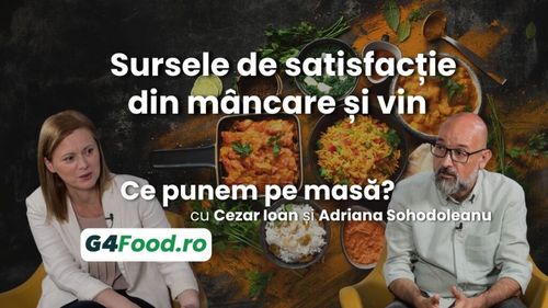 VIDEO Ce punem pe masă? Puțin din toate (Ep. 4): Sursele de satisfacție din mâncare și vin