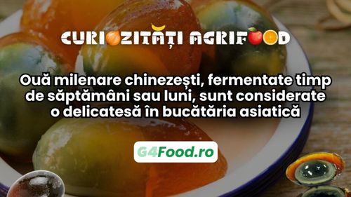 Curiozități agrifood - 25 martie | Ouă milenare chinezești, fermentate timp de săptămâni sau luni, sunt considerate o delicatesă în bucătăria asiatică