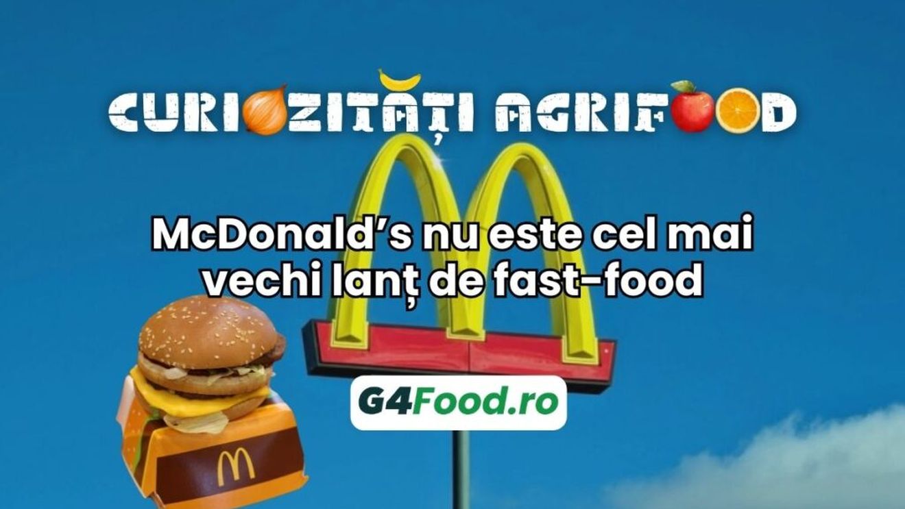 Curiozitate Agrifood - 26 iulie: McDonald’s nu este cel mai vechi lanț de fast-food