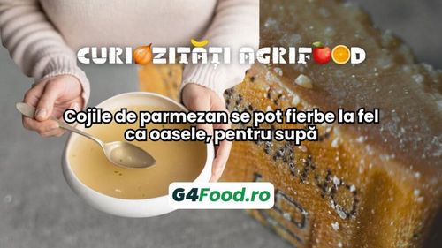 Curiozități agrifood - 22 octombrie: Cojile de parmezan se pot fierbe la fel ca oasele, pentru supă