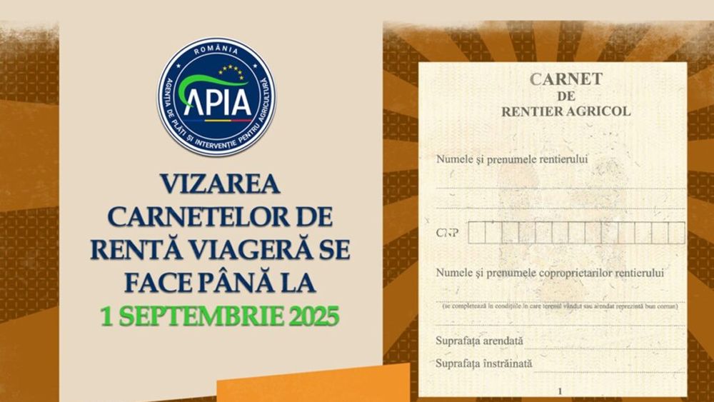 APIA: Vizarea carnetelor de rentă viageră se face până la 1 septembrie 2025 / Cererea poate fi depusă la sediile Centrelor județene ale APIA, respectiv Centrul Municipiul București sau poate fi transmisă prin poștă/curier