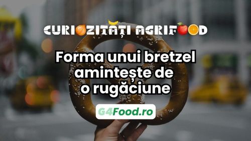 Curiozități agrifood - 21 aprilie: Forma unui bretzel amintește de o rugăciune
