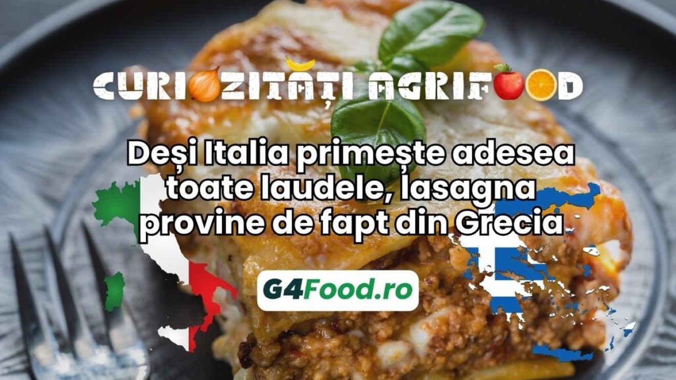 Curiozități agrifood - 2 august: Deși Italia primește adesea toate laudele, lasagna provine de fapt din Grecia