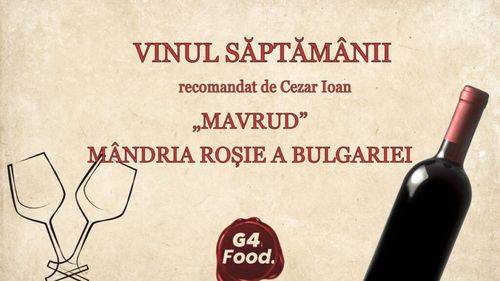VIDEO | Vinul săptămânii | „Mavrud”, mândria roșie a Bulgariei, soiul care cucerește prin aromele sale intense / Vinul de peste Dunăre este sărbătorit pe 26 octombrie