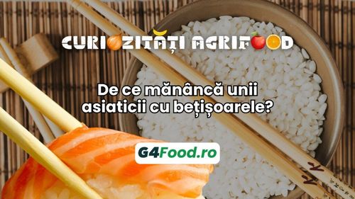 Curiozități agrifood - 20 august: De ce mănâncă unii asiatici cu bețișoarele?