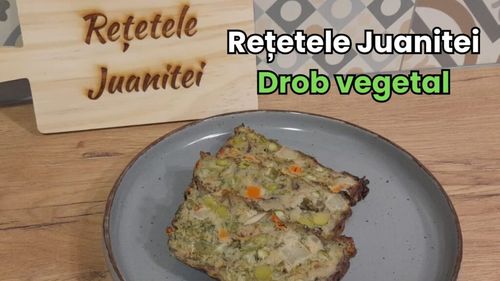 VIDEO | Rețetele Juanitei | Drob vegetal - poate înlocui preparatul tradițional din organe de miel, fiind recomandat pentru cei care preferă ceva mai lejer sau pentru copii