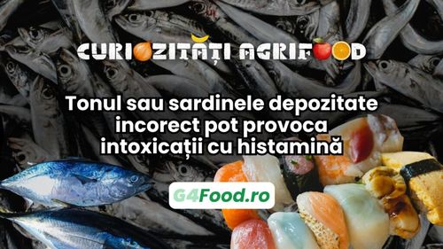Curiozitate agrifood - 8 mai | Tonul sau sardinele depozitate incorect pot provoca intoxicații cu histamină/ Pune întotdeauna peștele, când îl cumperi, într-o pungă izotermică