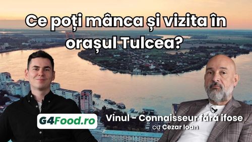 „Vinul - Connaisseur fără ifose” (Ep. 5): Tu și (orașul) Tulcea: te-ai gândit vreodată care-i legătura? (VIDEO)