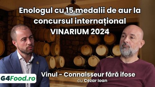15 x Aur internațional pentru vinuri de la Stațiunea Pietroasa: Cornel Baniță, „enologul de aur” - „Vinul – Connaisseur fără ifose” (Ep. 7)