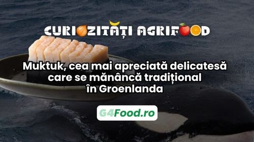 Curiozități agrifood - 27 martie: Muktuk, cea mai apreciată delicatesă care se mănâncă tradițional în Groenlanda